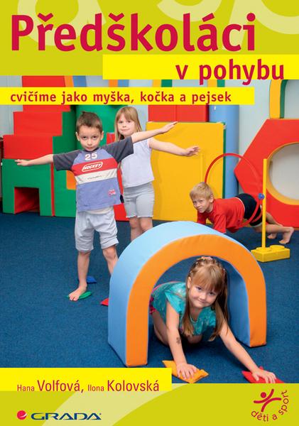 Předškoláci v pohybu - Kolovská, Volfová - 80-247-2317-4