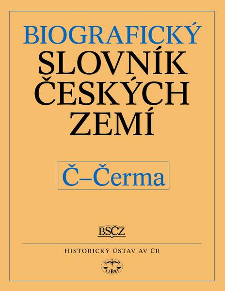 Biografický slovník českých zemí Č - Čerma - 80-7277-367-4