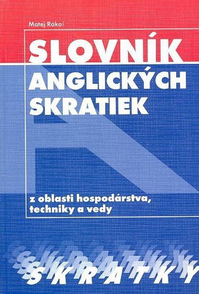 Levně Slovník anglických skratiek z oblasti hospodárstva, techniky a vedy