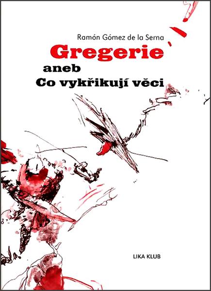 Gregerie aneb Co vykřikují věci - 80-86069-32-X