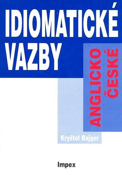 Anglicko-české idiomatické vazby - 80-86035-32-8