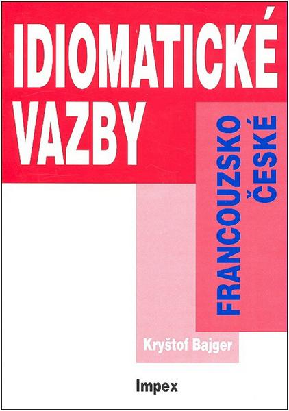 Levně Francouzsko-české idiomatické vazby