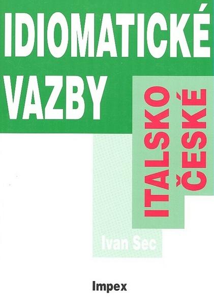 Levně Italsko-české idiomatické vazby