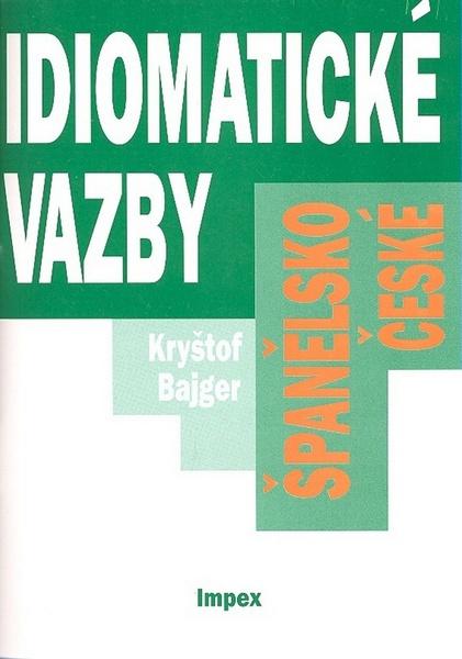 Levně Španělsko-české idiomatické vazby