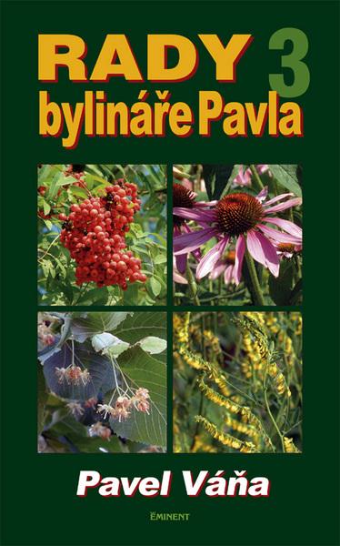 Rady bylináře Pavla 3 - 978-80-7281-349-0
