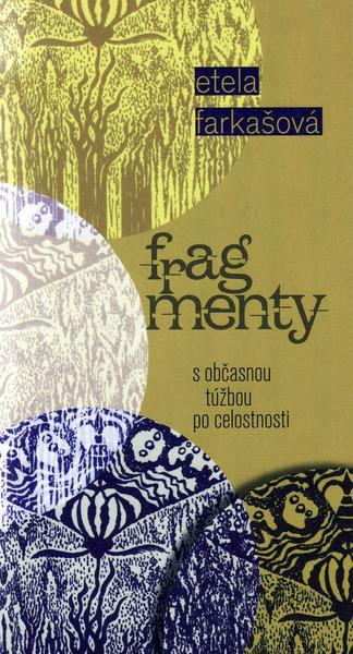 Levně Fragmenty s občasnou túžbou po celostnosti