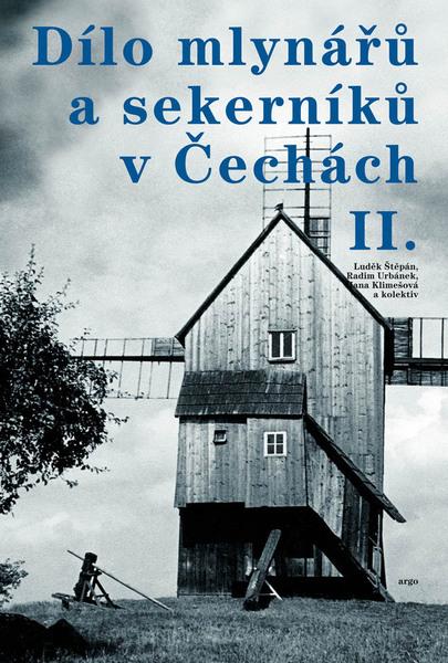 Dílo mlynářů a sekerníků v Čechách II. - 978-80-257-0015-0