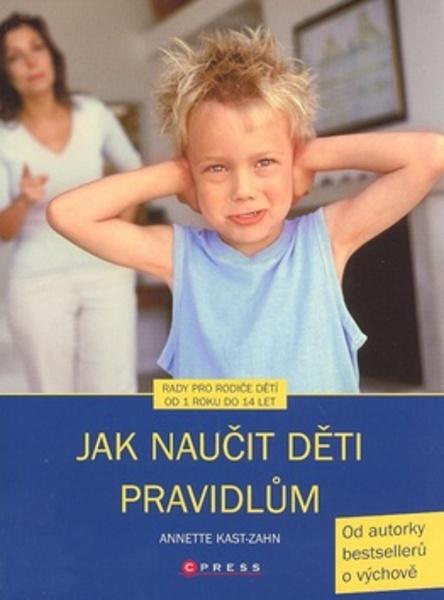 Jak naučit děti pravidlům - 978-80-251-2042-2