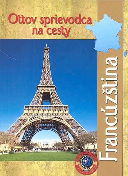 Ottov sprievodca na cesty Francúzština - 978-80-7360-751-7