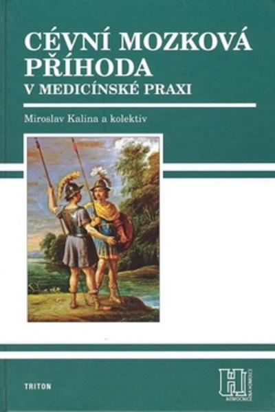 Cévní mozková příhoda v medicínské praxi - 978-80-7387-107-9