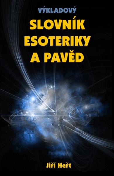 Výkladový slovník esoteriky a pavěd - 978-80-903320-6-5