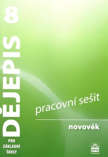 Levně Dějepis 8 pro základní školy Novověk Pracovní sešit