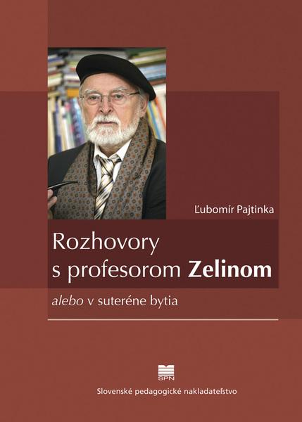 Rozhovory s profesorom Zelinom - 978-80-10-01307-4