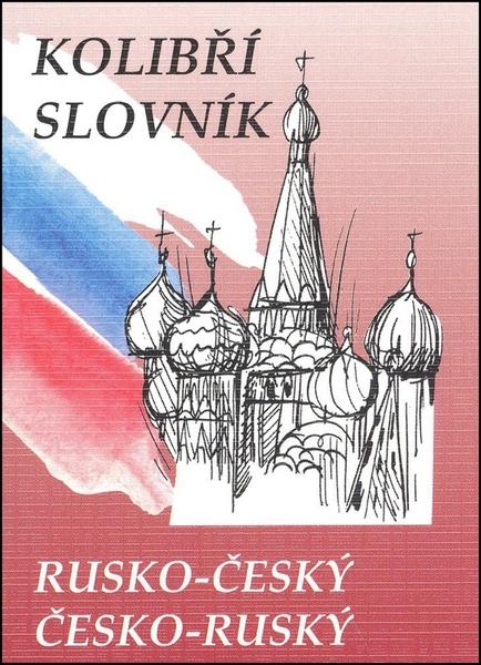 Levně Kolibří slovník rusko-český česko-ruský