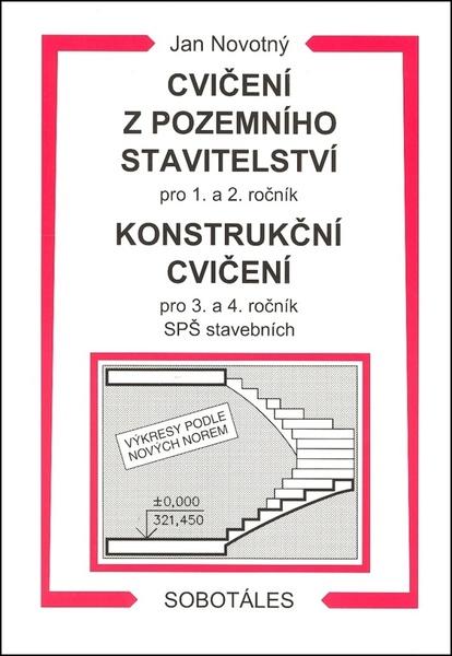 Cvičení z pozemního stavitelství pro 1. a 2. ročník Konstrukční cvičení - 978-80-86817-23-1