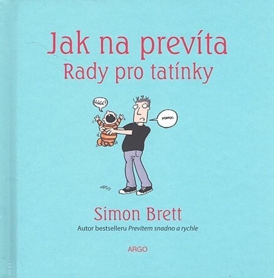 Jak na prevíta Rady pro tatínky - 978-80-257-0052-5