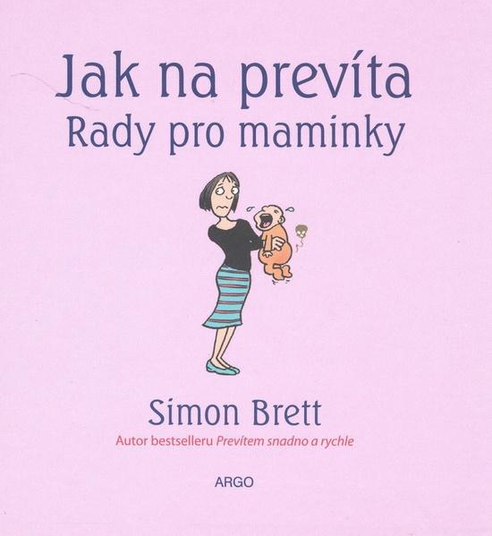 Jak na prevíta Rady pro maminky - 978-80-257-0051-8
