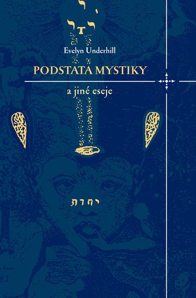 Podstata mystiky a jiné eseje - 978-80-86862-62-0
