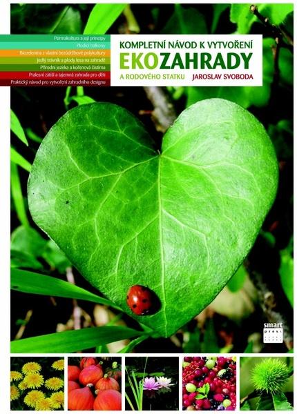 Levně Kompletní návod k vytvoření Ekozahrady a rodového statku
