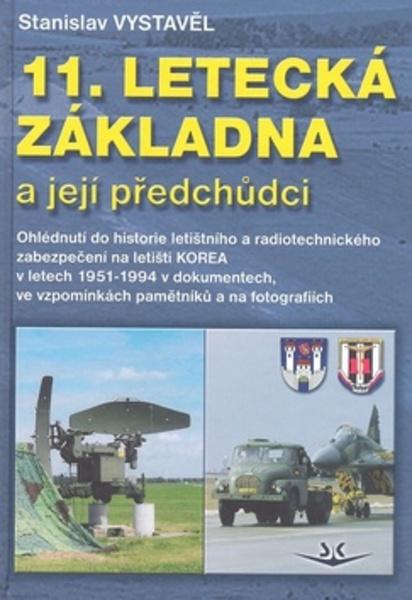 11. letecká základna a její předchůdci - 978-80-86808-55-0