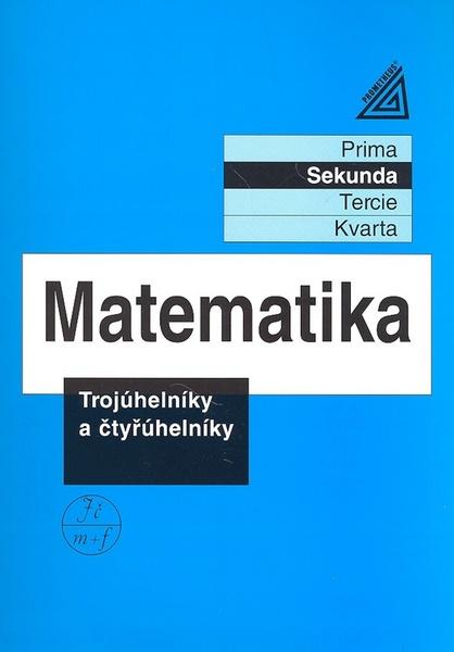 Matematika Trojúhelníky a čtyřúhelníky - 80-7196-332-1