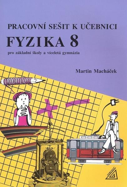 Pracovní sešit k učebnici Fyzika 8 - 80-7196-262-7