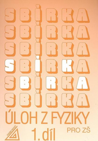 Sbírka úloh z Fyziky 1.díl pro ZŠ - 978-80-7196-368-4