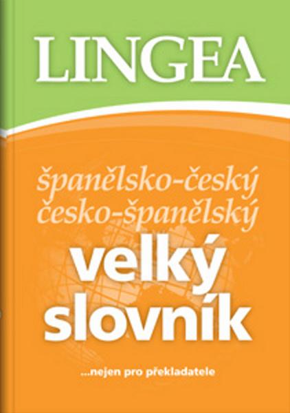 Španělsko - český česko - španělský velký slovník - 978-80-87062-64-7