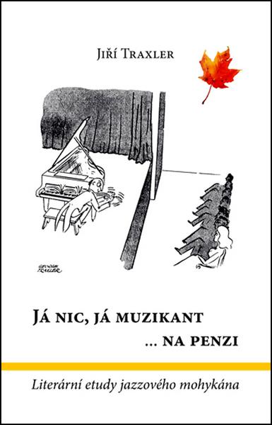 Levně Já nic, já muzikant ...na penzi