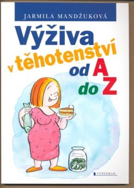 Výživa v těhotenství od A do Z - 978-80-7021-951-5