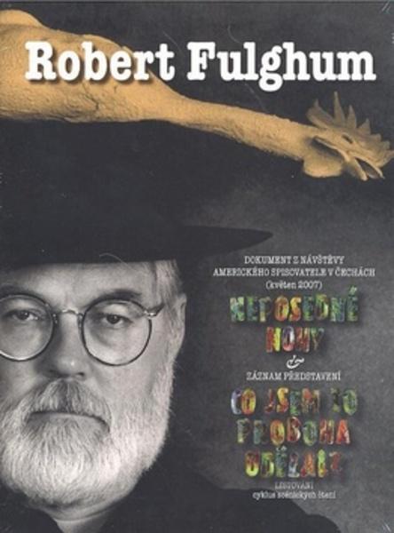 Robert Fulghum Neposedné nohy & Co jsem to proboha udělal? - 978-80-7203-965-4