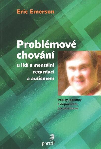 Problémové chování u lidí s mentální retardací a autismem - 978-80-7367-390-1