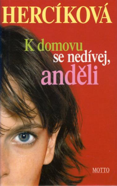 K domovu se nedívej, anděli - 978-80-7246-459-3