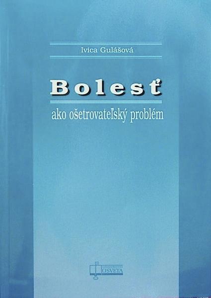 Bolesť ako ošetrovateľský problém - 978-80-8063-288-5
