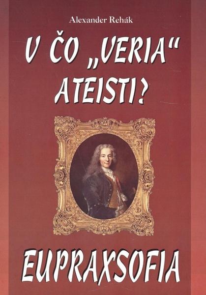 Levně V čo veria ateisti? Eupraxofia