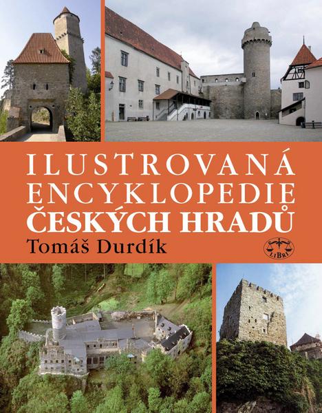 Ilustrovaná encyklopedie Českých hradů - 978-80-7277-402-9