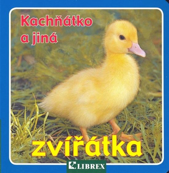 Levně Kachňátko a jiná zvířátka