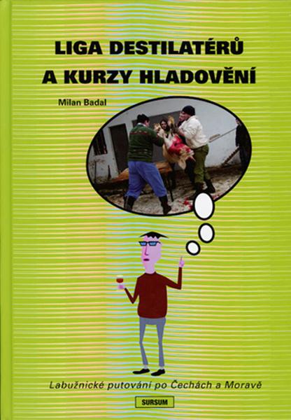 Levně Liga destilatérů a kurzy hladovění