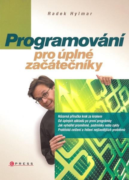 Programování pro úplné začátečníky - 978-80-251-2129-0