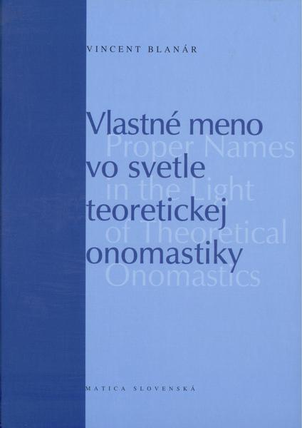 Vlastné meno vo svetle teoretickej onomastiky - 978-80-7090-905-8