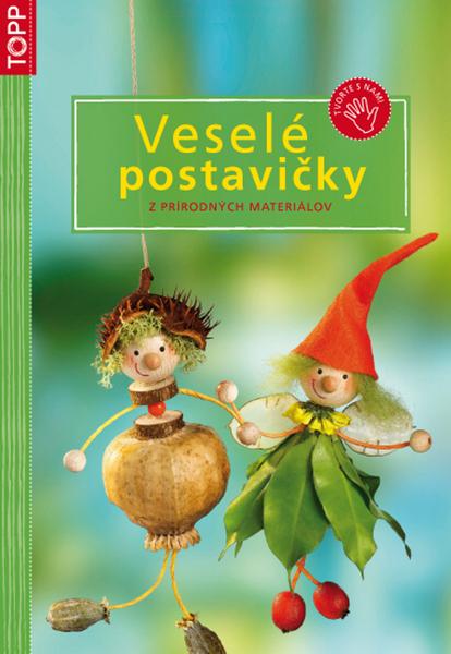 Veselé postavičky z prírodných materiálov - 978-80-7342-176-2