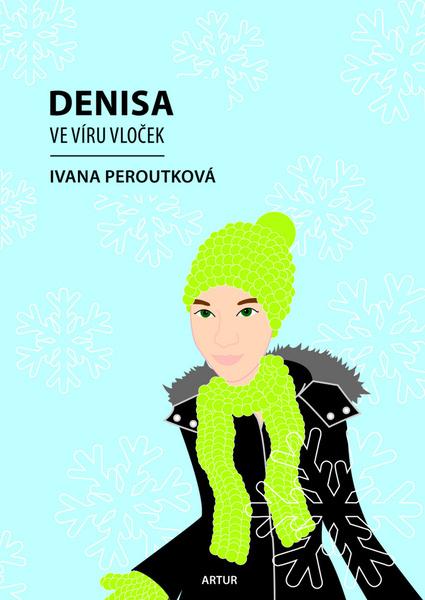 Denisa ve víru vloček - 978-80-87128-21-3