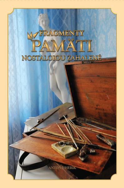 Levně Fragmenty pamäti nostalgiou zahalené