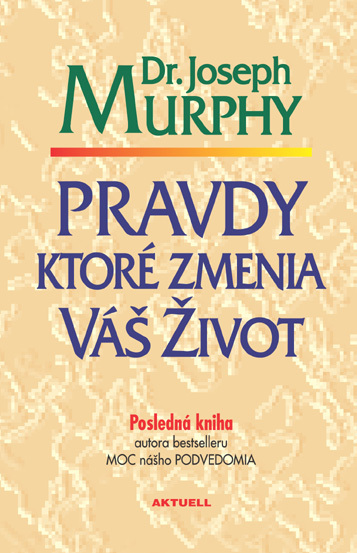 Pravdy, ktoré zmenia váš život - 978-80-88915-80-5