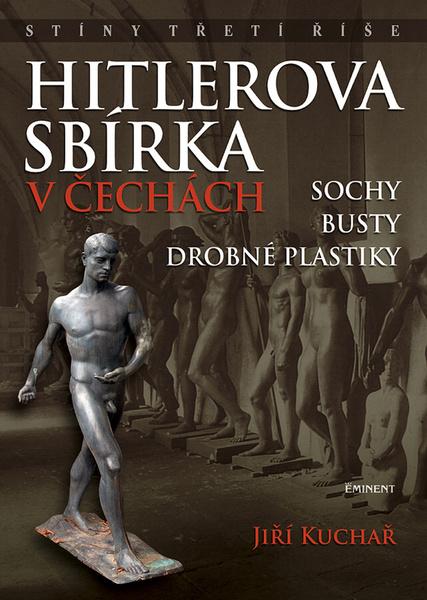 Hitlerova sbírka v Čechách - 978-80-7281-386-5