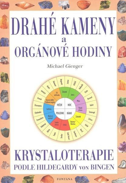 Drahé kameny a orgánové hodiny - 978-80-7336-145-7