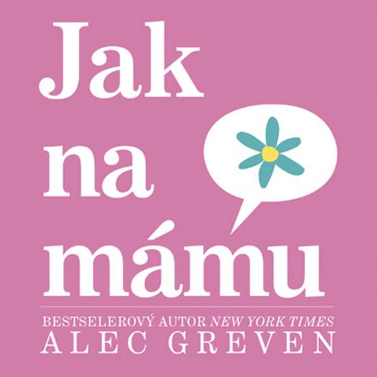 Jak na mámu - 978-80-251-2614-1