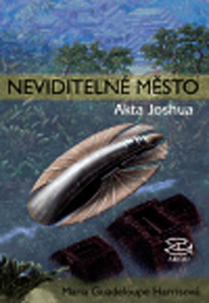 Neviditelné město Akta Joshua - 978-80-257-0106-5