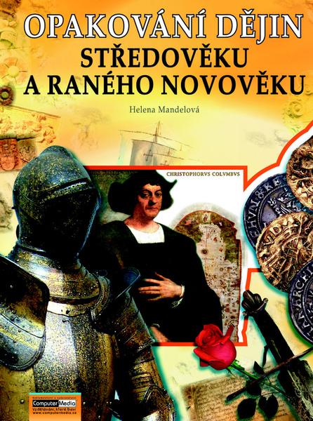 Opakování dějin Středověku a ranného novověku - 978-80-7402-024-7