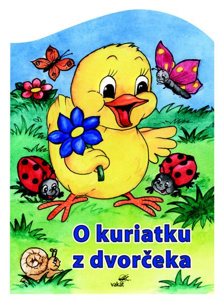 Levně O kuriatku z dvorčeka